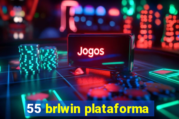 55 brlwin plataforma